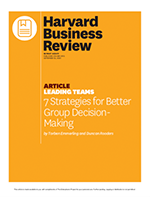 Harvard Business Review: 7 strategies for better group decision making