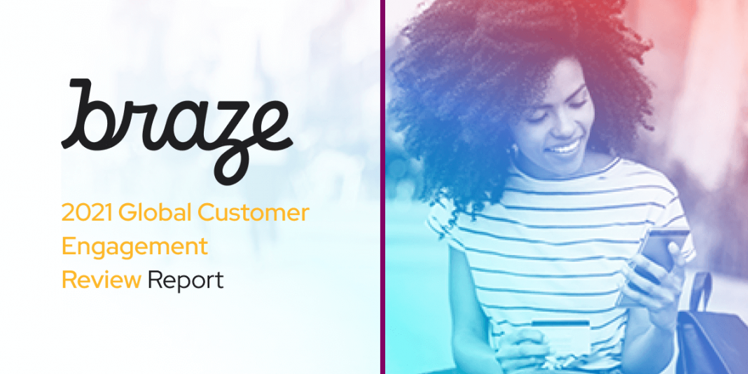 Braze Releases 2021 Global Customer Engagement Review Report