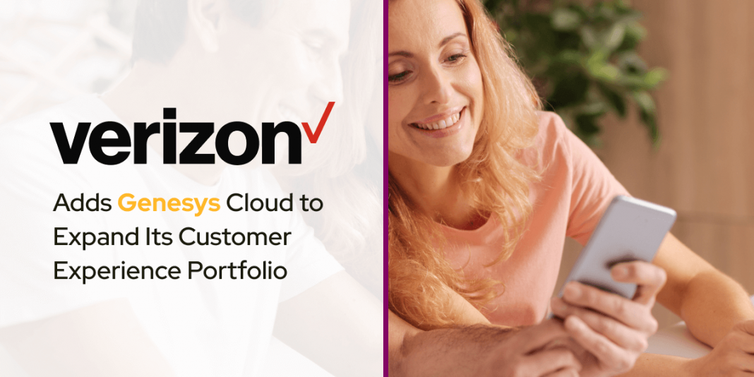 Verizon Adds Genesys Cloud to Expand Its Customer Experience Portfolio