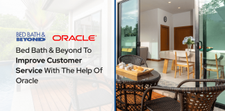 Bed Bath & Beyond To Improve Customer Service With The Help Of Oracle Bed Bath & Beyond To Improve Customer Service With The Help Of Oracle