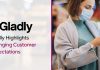 Gladly Highlights Changing Customer Expectations Gladly Highlights Changing Customer Expectations
