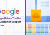 Google Raises The Bar For Customer Support Service Google Raises The Bar For Customer Support Service