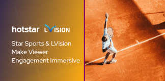 Star Sports & LVision Make Viewer Engagement Immersive Star Sports & LVision Make Viewer Engagement Immersive