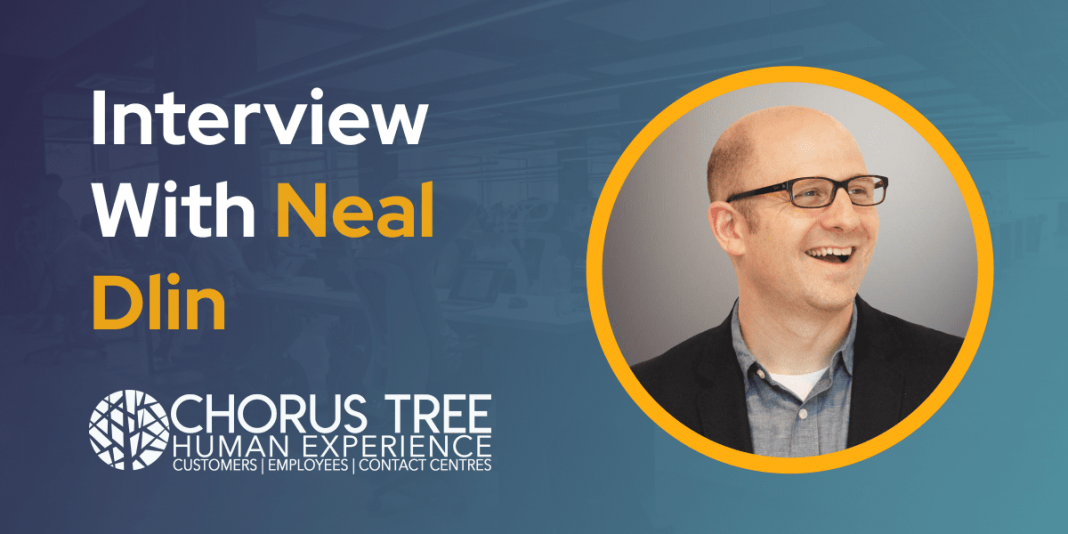 CXBuzz Interview With Neal Dlin Chorus Tree Consulting's Founder