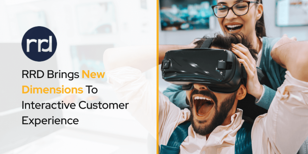 RRD Brings New Dimensions To Interactive Customer Experience