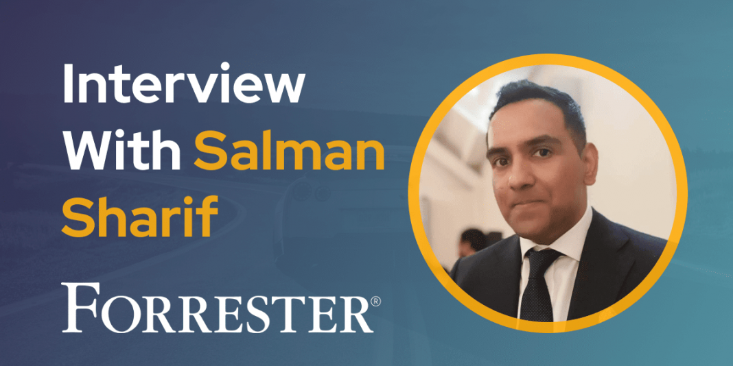 CXBuzz Interview With Salman Sharif Senior CX Advisor at Forrester