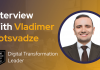CXBuzz Interview With Vladimer Botsvadze Digital Transformation Leader CXBuzz Interview With Vladimer Botsvadze Digital Transformation Leader