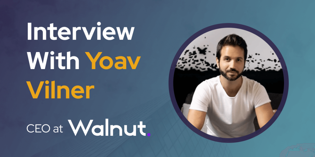 CXBuzz Interview With Yoav Vilner CEO at Walnut
