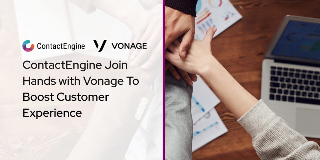 ContactEngine Join Hands with Vonage To Boost Customer Experience