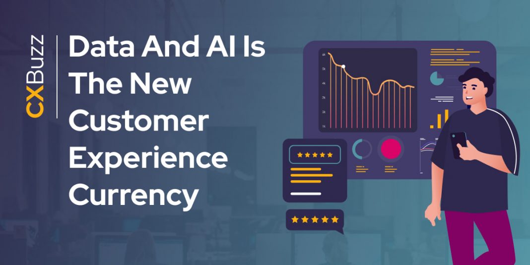 Data And AI Is The New Customer Experience Currency