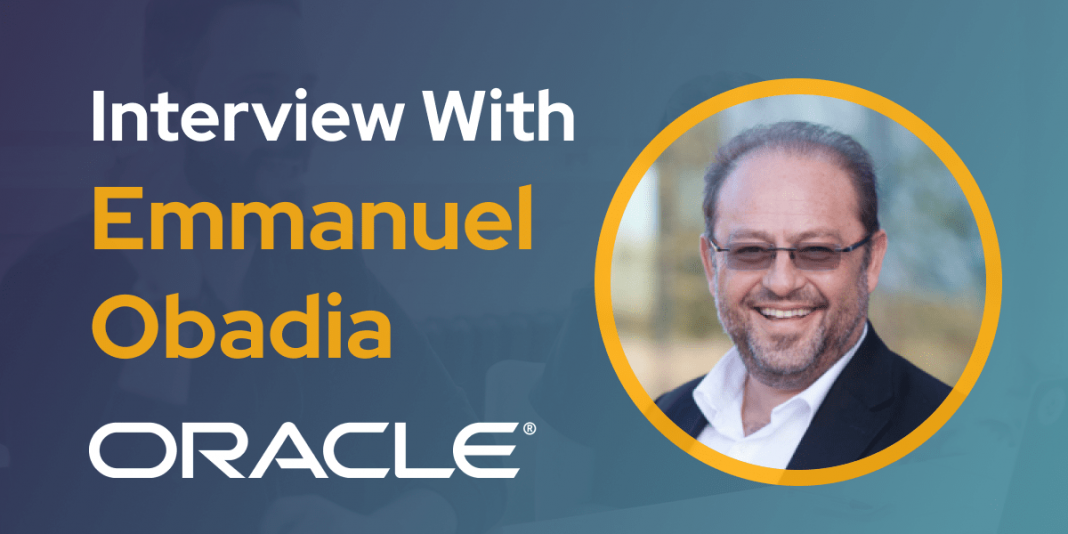 CXBuzz Interview With Emmanuel Obadia, Vice President of Marketing, EMEA CX Applications at Oracle