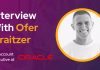 CXBuzz Interview With Ofer Graitzer, CX Account Executive at Oracle Israel CXBuzz Interview With Ofer Graitzer, CX Account Executive at Oracle Israel