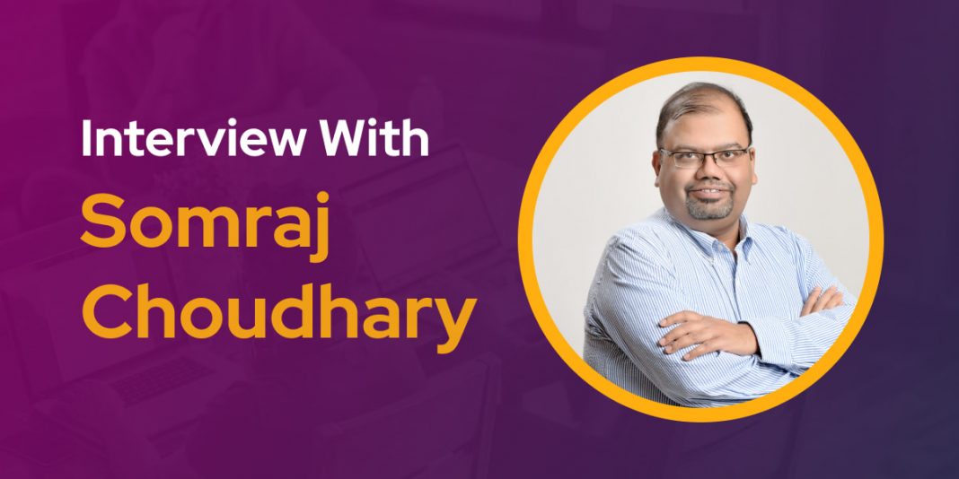 CXBuzz Interview With Somraj Choudhary, Partner, Retail and Distribution at Wipro Limited