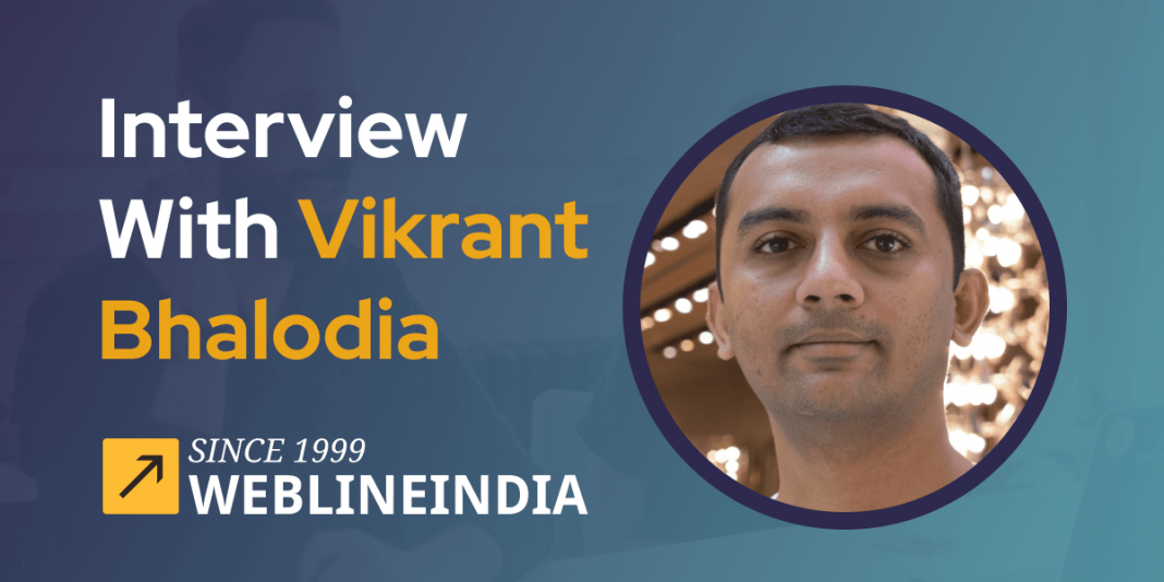 CXBuzz Interview With Vikrant Bhalodia, Head of Operations at WeblineIndia