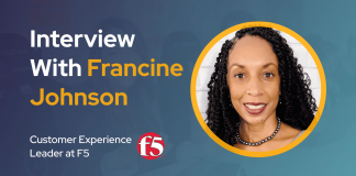 CXBuzz Interview With Francine Johnson, Customer Experience Leader at F5 CXBuzz Interview With Francine Johnson, Customer Experience Leader at F5