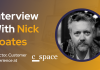 CXBuzz Interview With Nick Coates, Director, Customer Experience at C Space CXBuzz Interview With Nick Coates, Director, Customer Experience at C Space