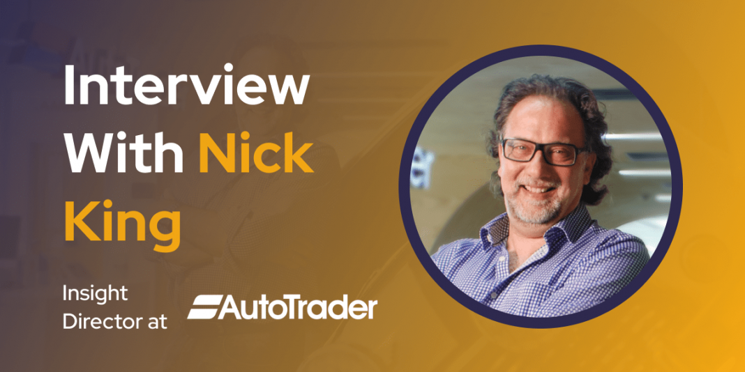 CXBuzz Interview With Nick King, Insight Director at AutoTrader