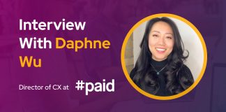 CXBuzz Interview With Daphne Wu, Director of CX at #Paid CXBuzz Interview With Daphne Wu, Director of CX at #Paid