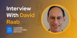 CXBuzz Interview With David Raab, CEO of the Customer Data Platform Institute CXBuzz Interview With David Raab, CEO of the Customer Data Platform Institute