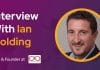 CXBuzz Interview With Ian Golding, CEO & Founder at Customer Experience Consultancy