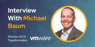CXBuzz Interview With Michael Baum, Director of Customer Experience Transformation at VMware CXBuzz Interview With Michael Baum, Director of Customer Experience Transformation at VMware