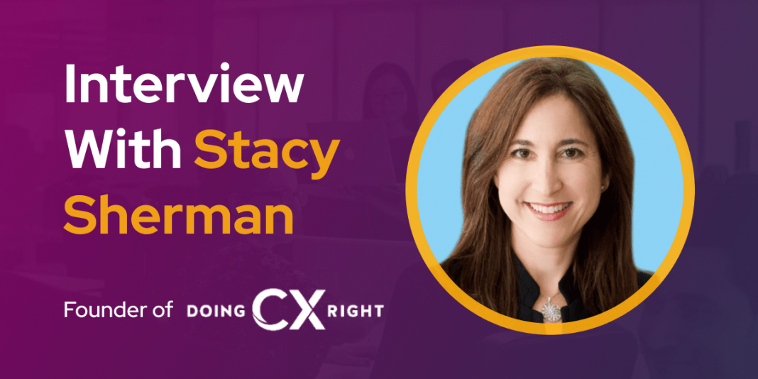 CXBuzz Interview with Stacy Sherman, the Founder of DoingCXRight