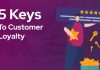 5 Keys To Customer Loyalty