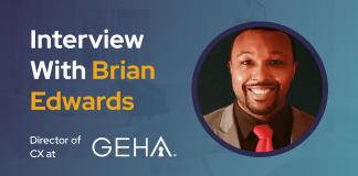 CXBuzz Interview With Brian Edwards, Director of Customer Experience at GEHA