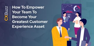 How To Empower Your Team To Become Your Greatest Customer Experience Asset