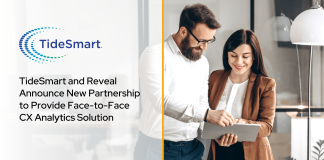 TideSmart and Reveal Announce New Partnership to Provide Face-to-Face CX Analytics Solution TideSmart and Reveal Announce New Partnership to Provide Face-to-Face CX Analytics Solution