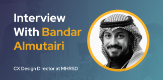 CXBuzz Interview With Bandar Almutairi, CX Design Director at MHRSD