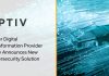 Cyber Digital Transformation Provider Optiv Announces New Cybersecurity Solution
