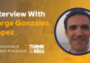 CXBuzz Interview With Jorge González López, CX, Innovation, and Research Principal at Think&Sell Jorge Gonzalez Lopez cxbuzz