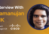 CXBuzz Interview With Ramanujan MK, Project Manager CX at Cisco & Creative Director at Musicloudstudio