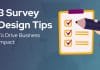 3 Survey Design Tips To Drive Business Impact