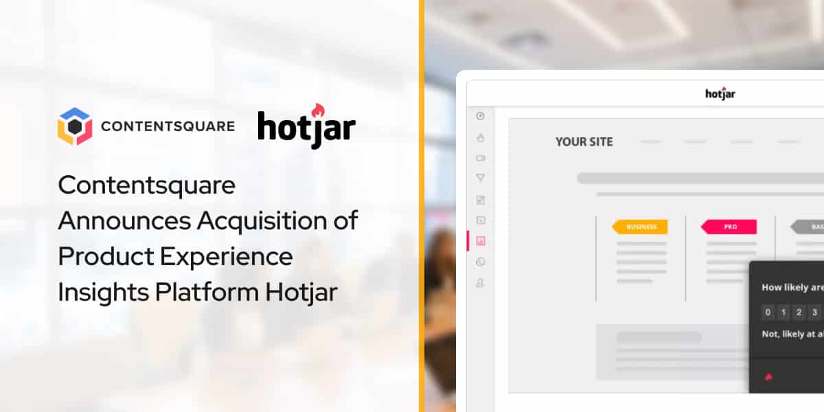 Contentsquare Announces Acquisition of Product Experience Insights Platform Hotjar