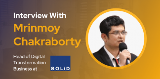 CXBuzz Interview with Mrinmoy Chakraborty, Head of Digital Transformation Business at SOLiD Technologies