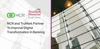 NCR and TruMark Partner To Improve Digital Transformation in Banking