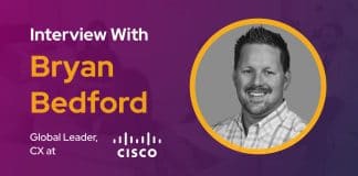 CXBuzz Interview with Bryan Bedford, Global Leader, Customer Experience at Cisco