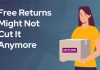 Free Returns Might Not Cut It Anymore | Opinion