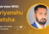 CXBuzz Interview with Priyanshu Vatsha, Manager, Pre-Sales and Consulting at Proven Consult, Middle East