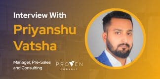 CXBuzz Interview with Priyanshu Vatsha, Manager, Pre-Sales and Consulting at Proven Consult, Middle East