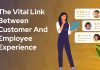 The Vital Link Between Customer and Employee Experience | Opinion