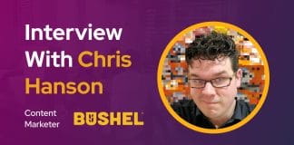 CXBuzz Interview with Chris Hanson, Content Marketer at Bushel