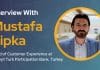 CXBuzz Interview with Mustafa Sipka, Head of Customer Experience at Kuveyt Turk Participation Bank, Turkey