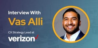 CXBuzz Interview with Vas Alli, Chief of Staff & CX Strategy Lead at Verizon