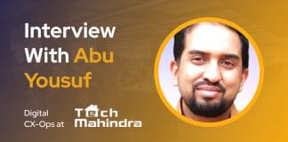 CXBuzz Interview with Abu Yousuf, Global Head, Digital CX-Ops at Tech Mahindra