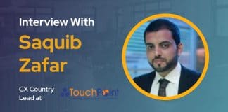 CXBuzz Interview with Saquib Zafar, CX Country Lead at TouchPoint (Private) Limited