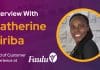 CXBuzz Interview with Catherine Kiriba, Head of Customer Experience at Faulu Microfinance Bank