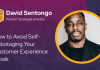 How to Avoid Self-Sabotaging Your Customer Experience Goals | Opinion